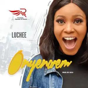 Luchee - Onyenwem